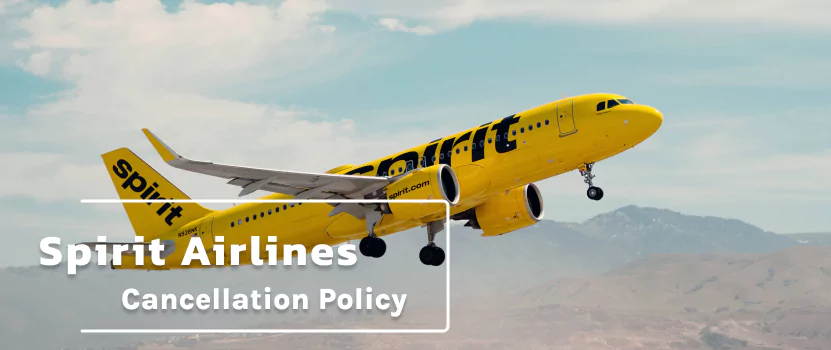 Spirit Airlines Cancellation Policy