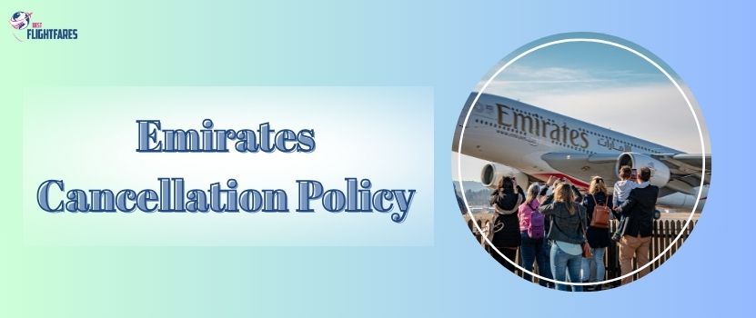 How to Cancel My Emirates Flight and Get a Refund?
