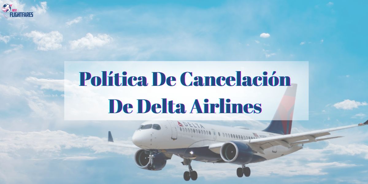 ¿Cómo cancelar un pasaje de Delta?